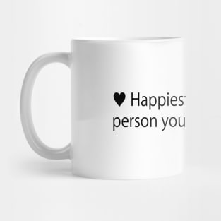 Happiest depresset person you"ll ever meet Mug